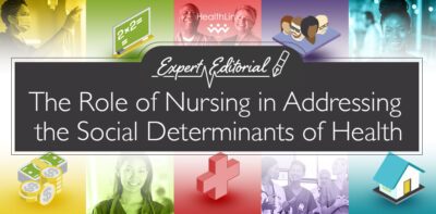 The Role of Nursing in Addressing the Social Determinants of Health