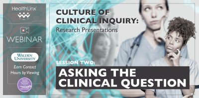 Culture of Clinical Inquiry: Research Presentations- Ask the Question