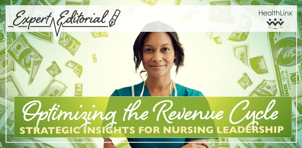 Optimizing the Revenue Cycle: Strategic Insights for Nursing 