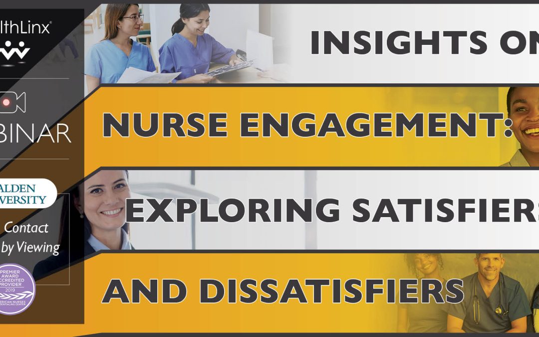 Insights on Nurse Engagement: Exploring Satisfiers and Dissatisfiers