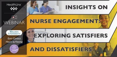 Insights on Nurse Engagement: Exploring Satisfiers and Dissatisfiers