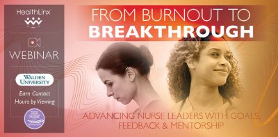 From Burnout to Breakthrough: Advancing Nurse Leaders with Goals, Feedback & Mentorship