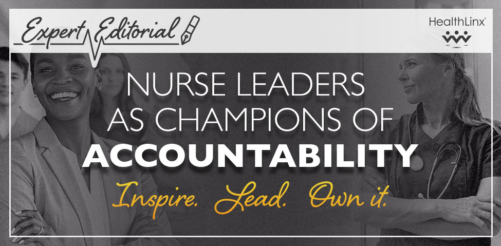 Inspire. Lead. Own it: Nurse Leaders as Champions of Accountability