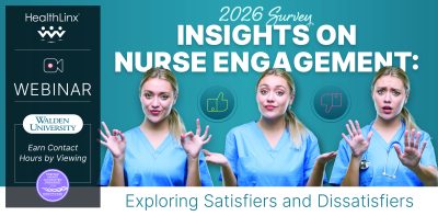 2026 Insights on Nurse Engagement: Exploring Satisfiers and Dissatisfiers