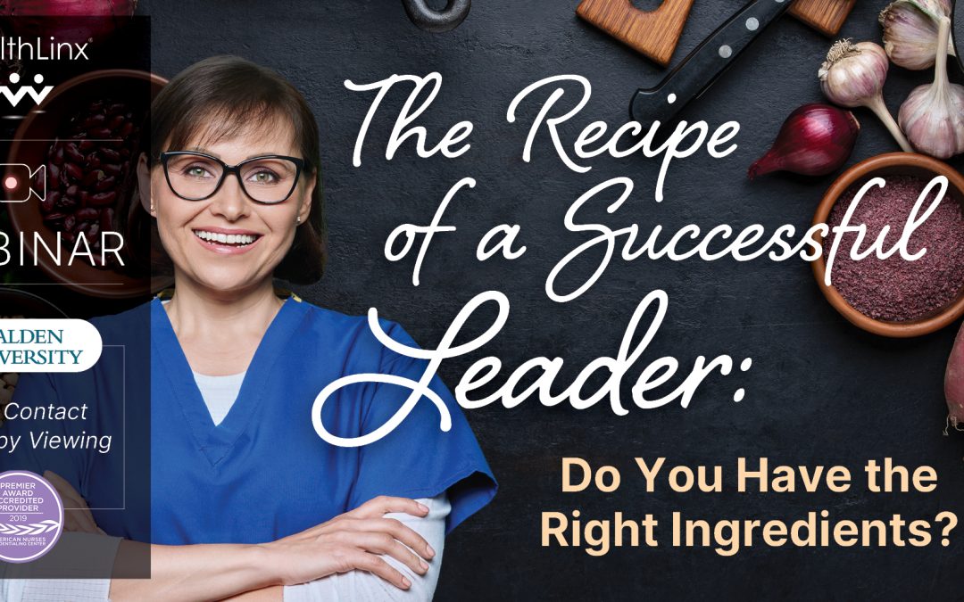 The Recipe of a Successful Leader: Do You Have The Right Ingredients?