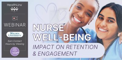 Nurse Well-Being: Impact on Retention & Engagement