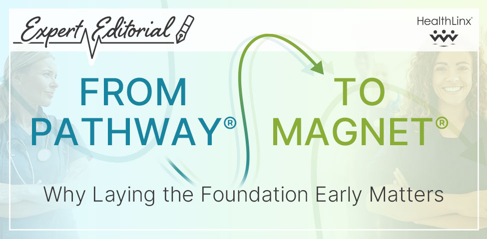 Expert Editorial: From Pathway to Magnet. Why Laying the Foundation Early Matters