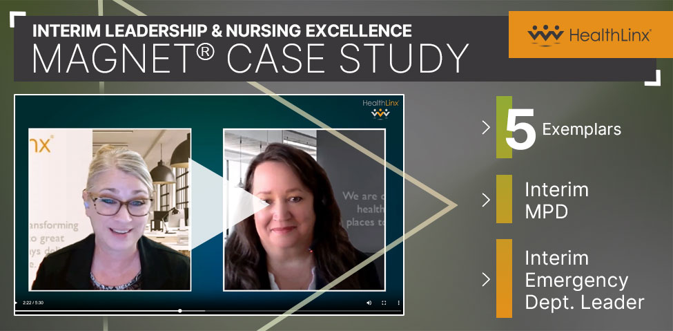 Interim Leadership & Nursing Excellence Magnet Case Study