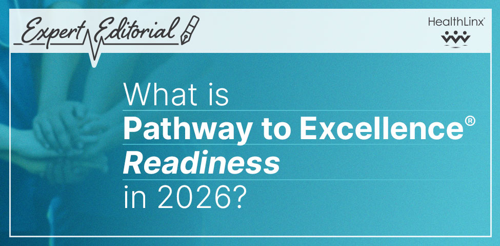 Expert Editorial: What is Pathway to Excellence Readiness in 2026?