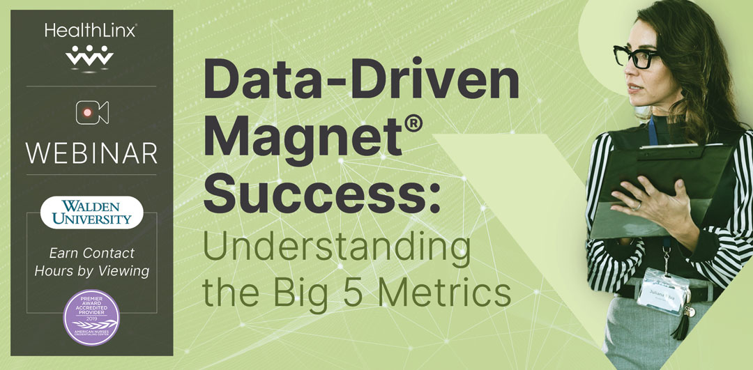 Webinar: Data-Driven Magnet Success: Understanding the Big 5 Metrics